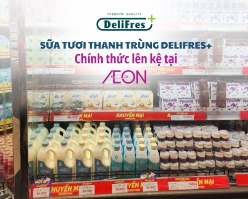 Sữa tươi thanh trùng DeliFres+ chính thức lên kệ hệ thống siêu thị Aeon Mall